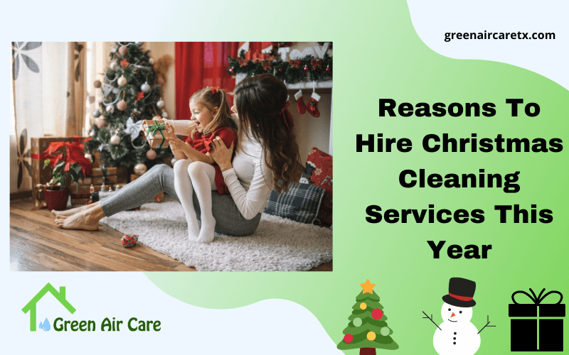 Reasons To Hire Christmas Cleaning Services This Year