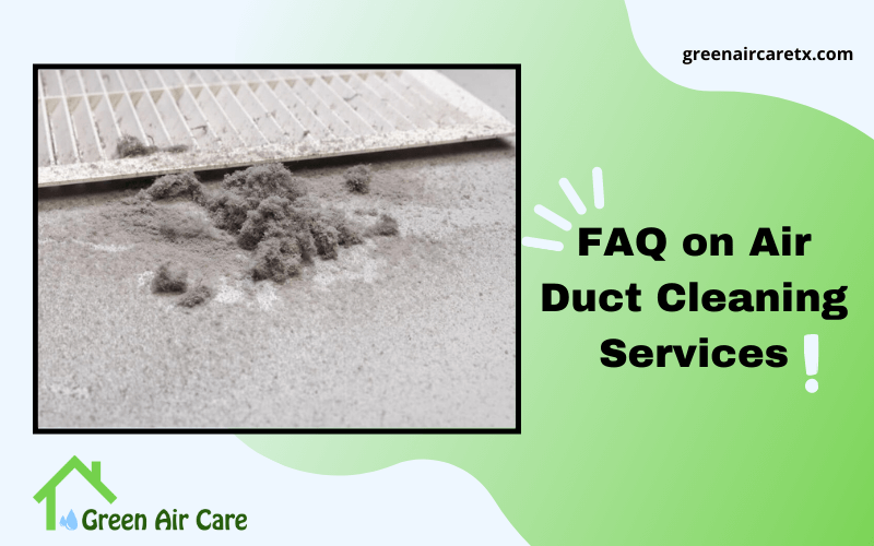 FAQ on Air Duct Cleaning Services