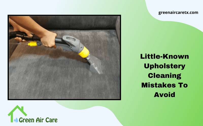 Little-Known Upholstery Cleaning Mistakes To Avoid